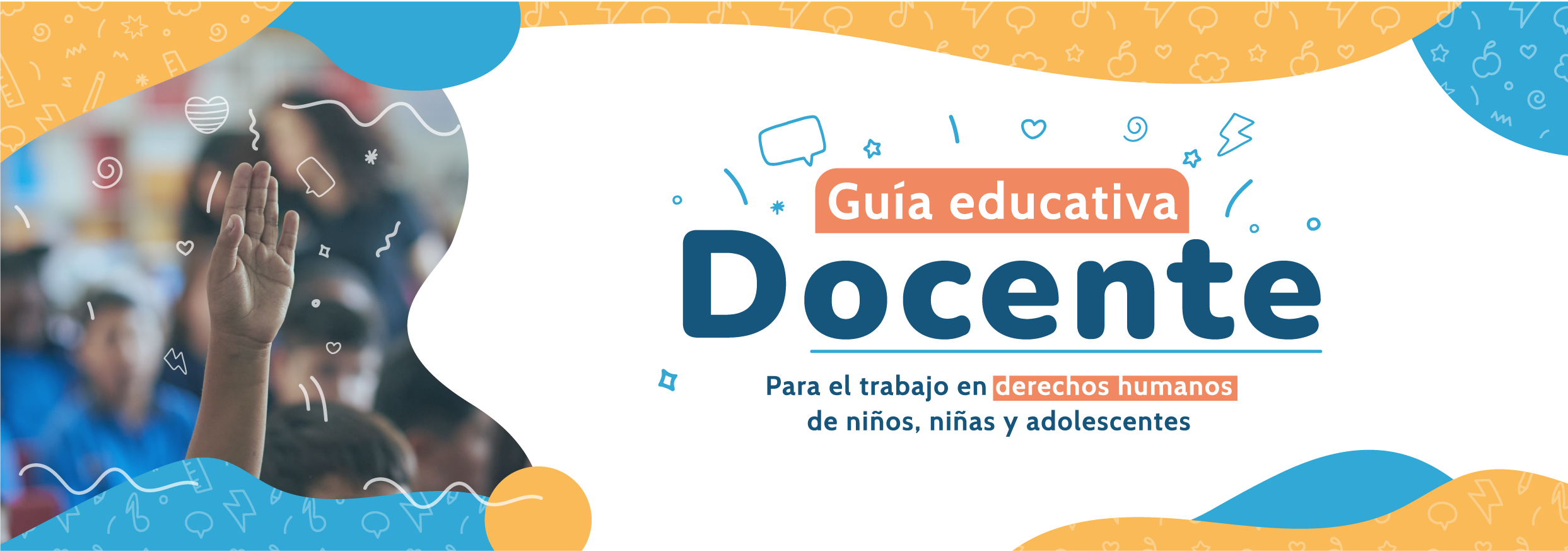 DefensorÍa De La NiÑez PublicÓ GuÍa Educativa Docente Para El Trabajo En Derechos Humanos De 9840